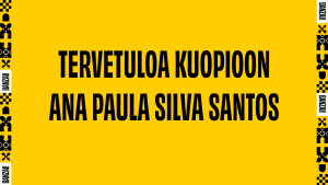 Tervetuloa Kuopioon Ana Paula Silva Santos